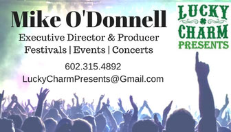 Mike O'Donnell — LuckyCharmPresents@gmail.com — 602.315.4892